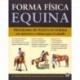 LIBRO: FORMA FÍSICA EQUINA (TUTOR)